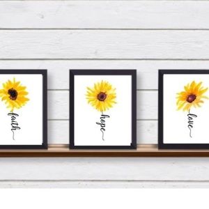 Set of 3 FAITH - HOPE -  LOVE Sunflowers UNFRAMED Wall Art Prints Inspirational